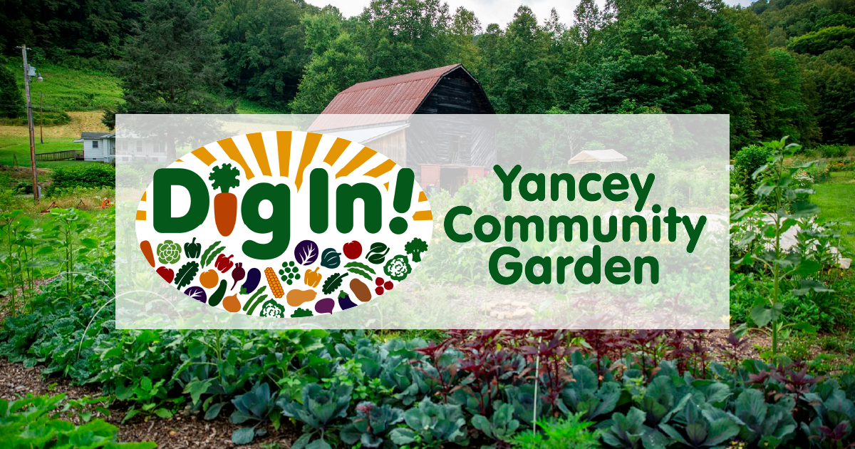 What We Do - Dig In Yancey Community Garden